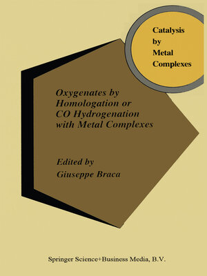 cover image of Oxygenates by Homologation or CO Hydrogenation with Metal Complexes